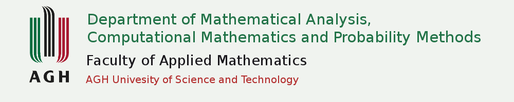 Katedra Analizy Matematycznej, Matematyki
                  Obliczeniowej i Metod Probabilistycznych
