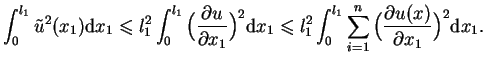 $\displaystyle \int_{0}^{l_{1}}\tilde{u}^{2}(x_{1})\mathrm{d}{x_{1}}\leq
 l_{1}^...
...{i=1}^{n}\big(\frac{\partial
 u(x)}{\partial x_{1}} \big)^{2}\mathrm{d}{x_{1}}.$