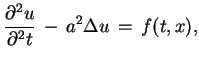 $\displaystyle \frac{\partial^{2}u}{\partial^{2}t}\,-\,a^{2}\Delta u\,=\,f(t,x),$