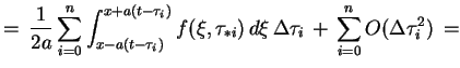 $\displaystyle =\,\frac{1}{2a}\sum^{n}_{i=0}\int^{x+a(t-\tau_{i})}_{x-a(t-\tau_{...
...\tau_{*i})\,
d\xi\,\Delta\tau_{i}\,+\,\sum^{n}_{i=0}O(\Delta\tau_{i}^{2})\,=
$