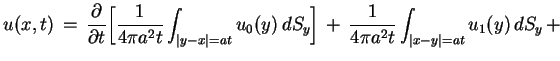 $\displaystyle u(x,t)\,=\,\frac{\partial}{\partial t}\Big[\frac{1}{4\pi a^{2}t}
...
... \Big]\,+\,\frac{1}{4\pi a^{2}
t}\int_{\vert x-y\vert=at}u_{1}(y)\,dS_{y}\,+
$
