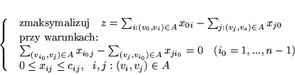 \begin{displaymath}
% latex2html id marker 10038
\left\{\begin{array}{l}
\b...
...j}, \ \ i,j: (v_i,v_j) \in A
\end{array}
\end{array}\right.
\end{displaymath}