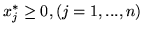 $x^*_j \geq 0, (j=1,...,n)$