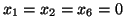 $x_1=x_2=x_6=0$