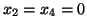 $x_2=x_4=0$