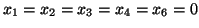 $x_1=x_2=x_3=x_4=x_6=0$