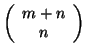 $\left( \begin{array}{c}
m+n\\
n
\end{array}
\right) $