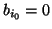 $b_{i_{0}} = 0$