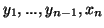 $y_1, ..., y_{n-1}, x_n$