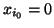 $x_{i_0}=0$