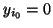 $y_{i_0}=0$