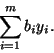 \begin{displaymath}\sum^m_{i=1}b_iy_i.\end{displaymath}