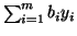 $\sum^m_{i=1}b_iy_i$