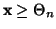 ${\bf x} \geq \Theta_n$