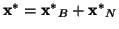 ${\bf x^*} = {\bf x^*}_B + {\bf x^*}_N$