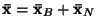 ${\bf\bar{x}}={\bf\bar{x}}_B+ {\bf\bar{x}}_N$