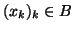 $(x_k)_k\in B$