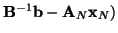 ${\bf B}^{-1}{\bf b} - {\bf A}_N{\bf x}_N)$