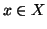 $x \in X$