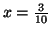 $x=\frac{3}{10}$