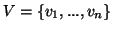 $V=\{ v_1,...,v_n\}$
