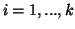 $i=1,...,k$
