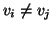 $v_i \neq v_j$