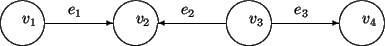 \begin{picture}(110,30)(-10,0)
\put(10,20){\circle{10}}
\put(10,20){$v_1$}
\...
...t(85,20){$v_4$}
\put(65,20){\vector(1,0){15}}
\put(70,22){$e_3$}
\end{picture}