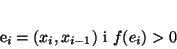 \begin{displaymath}
e_i = (x_i,x_{i-1}) \mbox{ i } f(e_i)>0
\end{displaymath}