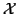 $\cal{X}$