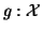 $g: \cal{X}$