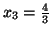 $x_3=\frac{4}{3}$