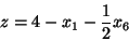 \begin{displaymath}z=4-x_1-\frac{1}{2}x_6\end{displaymath}