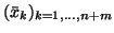 $(\bar{x}_k)_{k=1,...,n+m}$
