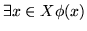 $\exists x \in X
\phi (x)$