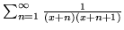 $\sum^{\infty}_{n=1}\frac{1}{(x+n)(x+n+1)}$