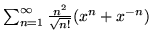 $\sum^{\infty}_{n=1}\frac{n^2}{\sqrt{n!}}(x^n+x^{-n})$